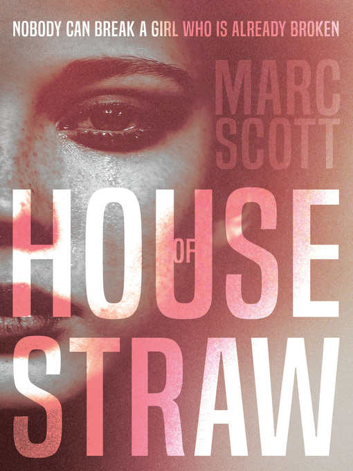 Title details for House of Straw by Marc Scott - Available